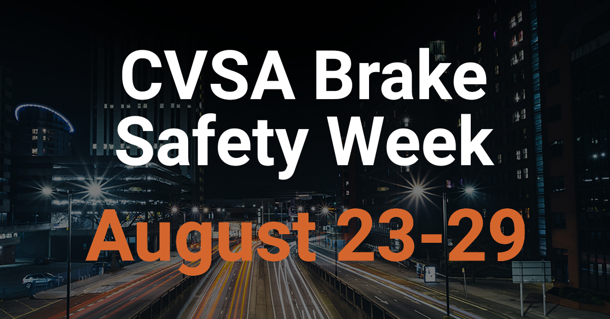 CVSA Brake Safety Week Has Been Announced for August 2329th