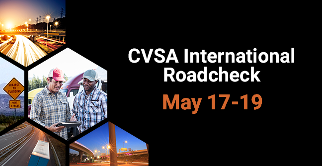 Are Your Drivers Prepared for the CVSA International Roadcheck Scheduled May 17-19th