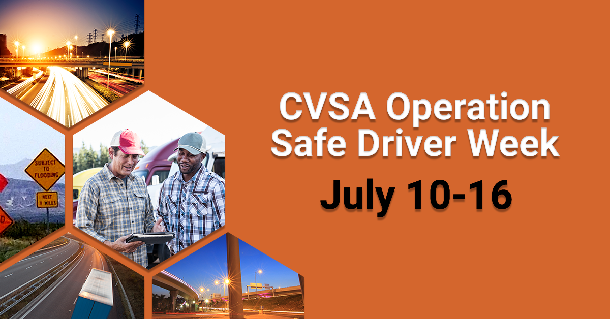 July 10th16th is CVSA Operation Safe Driver Week