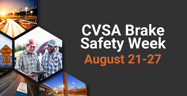 CVSA Brake Safety Week Has Been Announced for August 21-27th