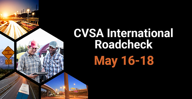 Is Your Fleet Prepared? CVSA International Roadcheck is Scheduled for May 16-18th